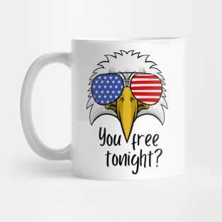 YOU FREE TONIGHT? Mug
